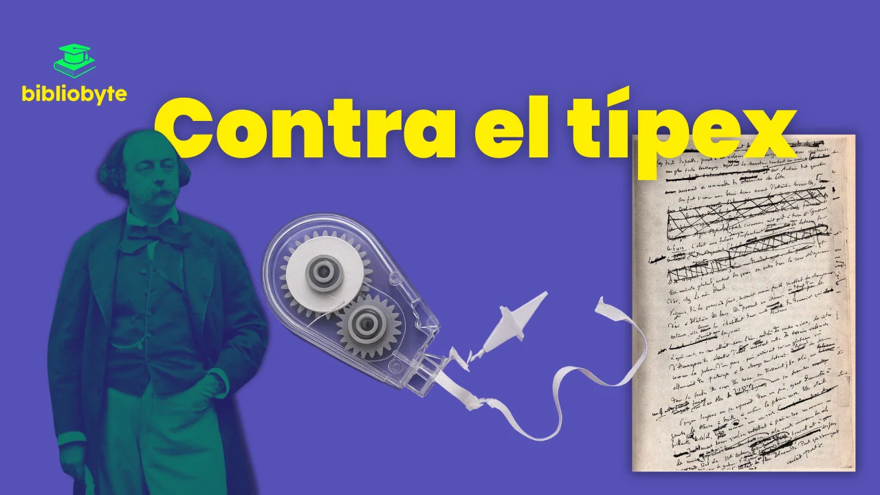 Portada ‘Contra el típex’: Flaubert, corrector y manuscrito tachado.